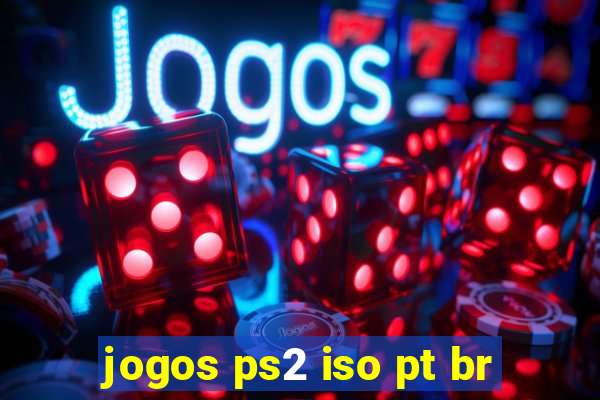 jogos ps2 iso pt br